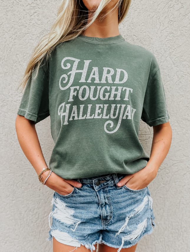 Hard Fought Hallelujah Tee