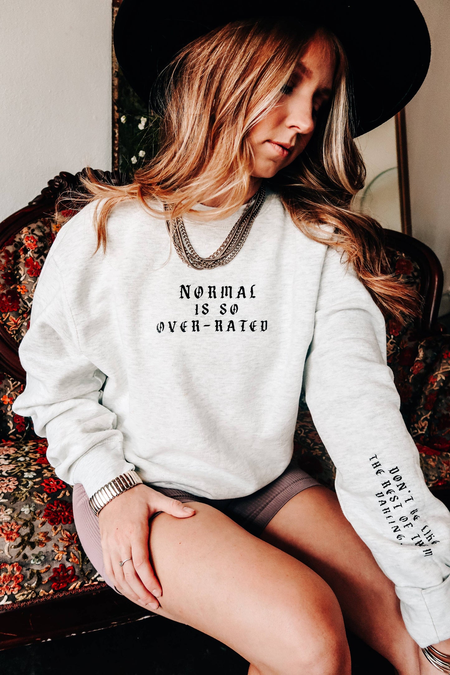 Normal is So Over-Rated Sweatshirt