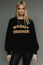 Whiskey Weather Sweatshirt