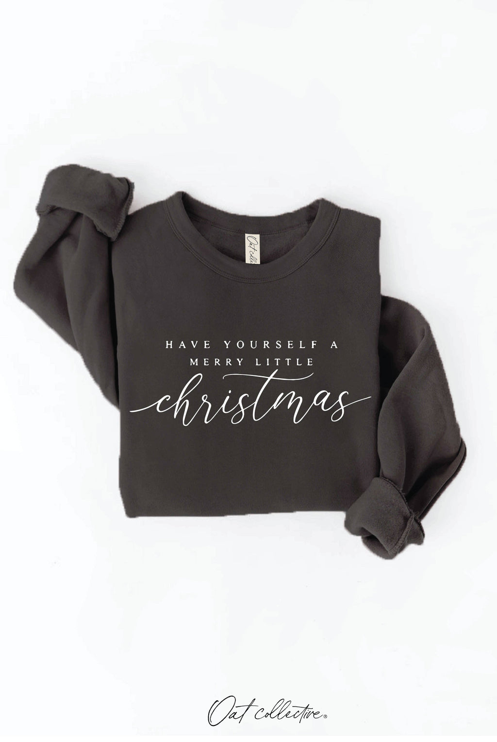HAVE YOURSELF A MERRY LITTLE Graphic Sweatshirt