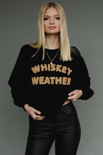 Whiskey Weather Sweatshirt